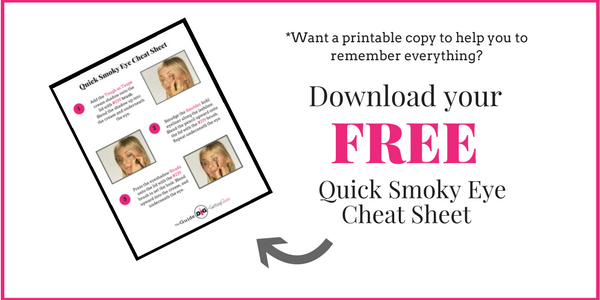 Download your Free Quick Smoky Eye Cheat Sheet