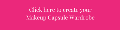 Create Your Makeup Capsule Wardrobe