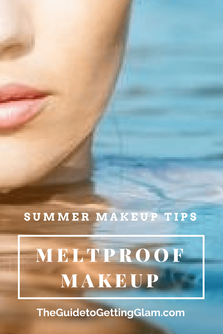 Summer Makeup Tips The Best Meltproof Makeup. Click to read these easy makeup tips to summer proof your makeup and avoid a total makeup meltdown 