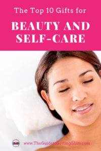 Best Beauty and Self-Care Gifts. Find out the best gift ideas for beauty and self-care for the women in your life. #selfcare #beauty #gifts