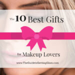 Best Makeup Gift Ideas